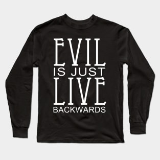 Live Evil Long Sleeve T-Shirt